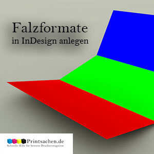 Falzformate Richtig Anlegen In Indesign Printsachen De